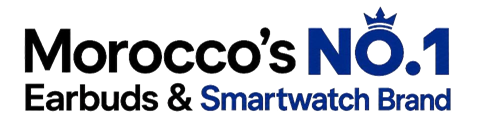 Morocco's No.1 Earbuds & Smartwatch Brand